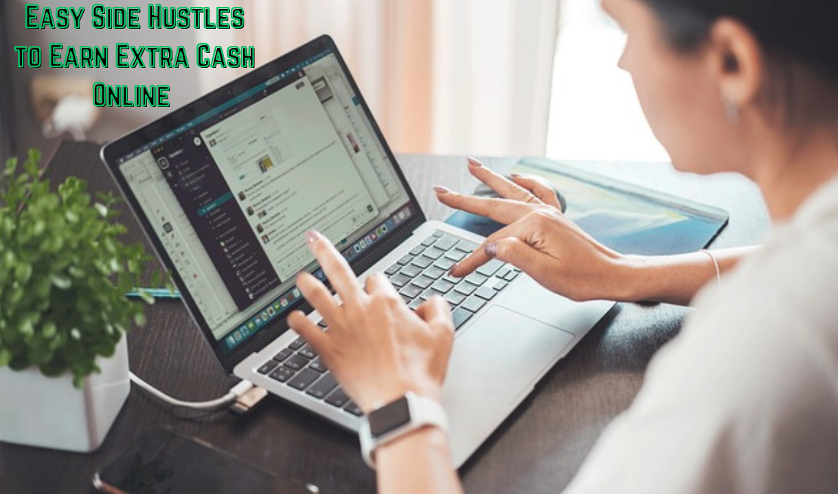 15 Easy Side Hustles to Earn Extra Cash Online: Here you know the best ways to earn money online in 2025