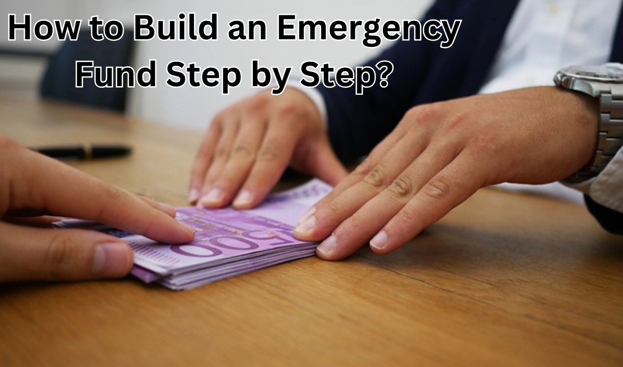 How to Build an Emergency Fund Step by Step