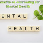 Benefits of Journaling for Mental Health: Learn about types of journaling for mental health (2025)