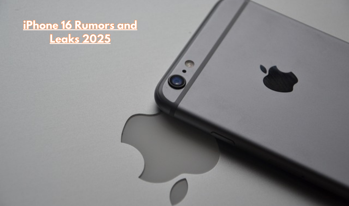 iPhone 16 Rumors and Leaks 2025: Apple fans are excited about the much-awaited iPhone 16