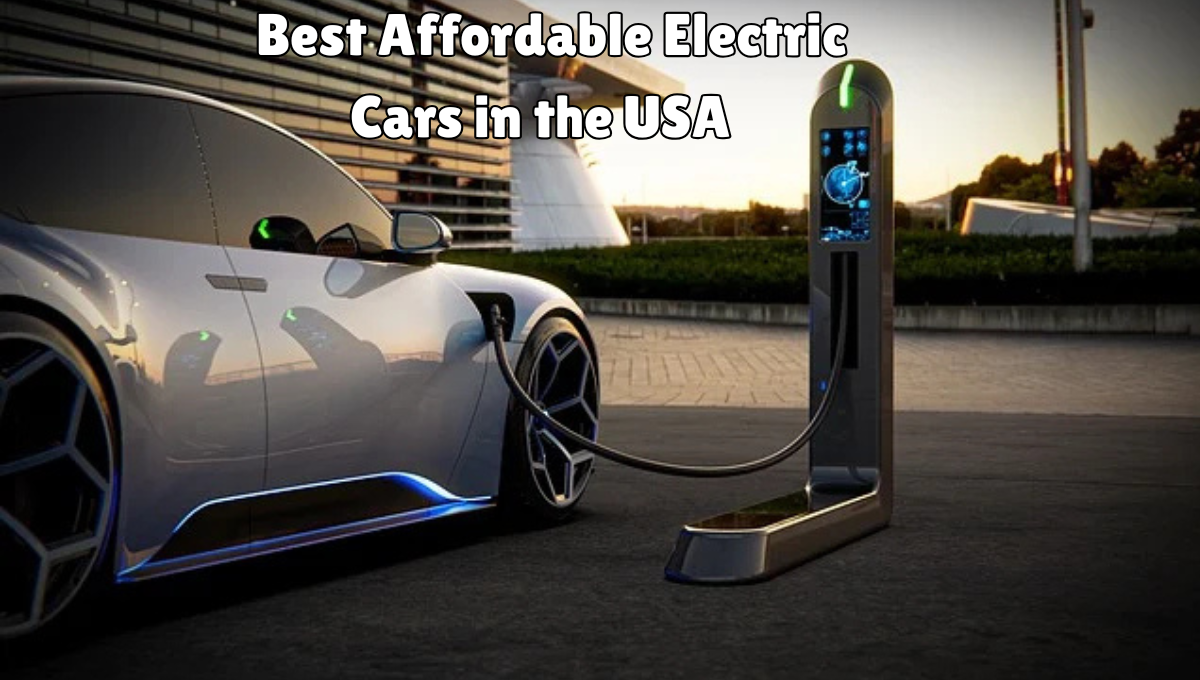 Best Affordable Electric Cars in the USA 2025: Choose your electric car from 5 top cheap electric cars