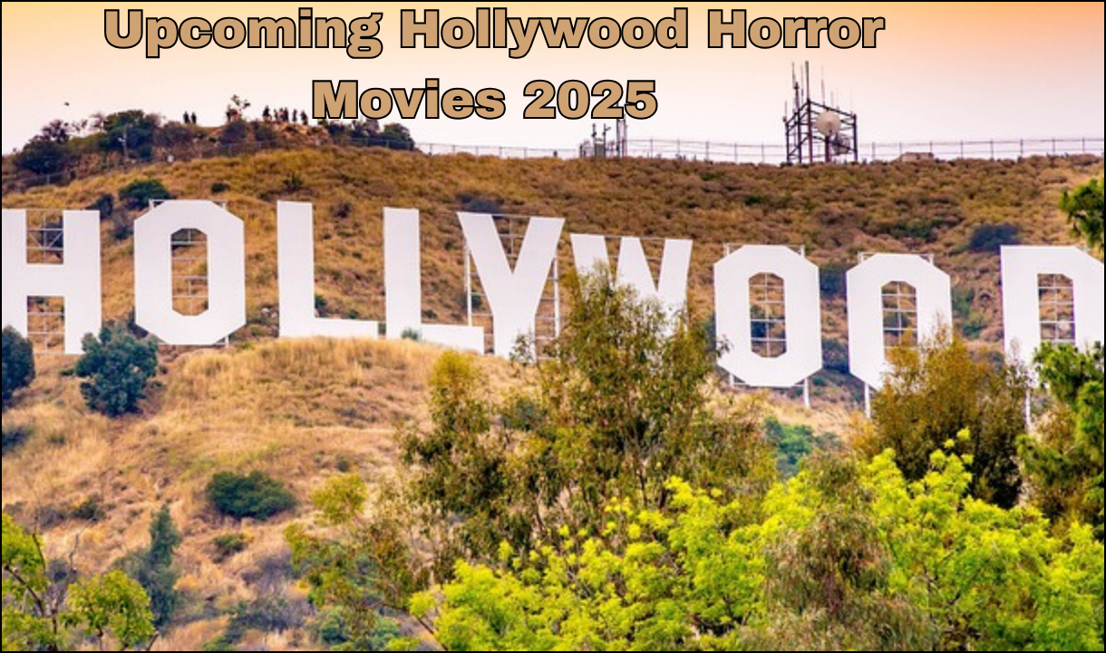 Upcoming Hollywood Horror Movies 2025: Most Awaited 8 Hollywood Horror Movies Ready for Release